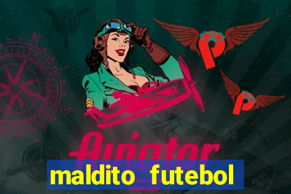 maldito futebol clube dublado download